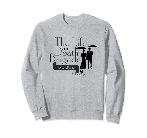 Gilmore Girls The Life and Death Brigade Sweatshirt