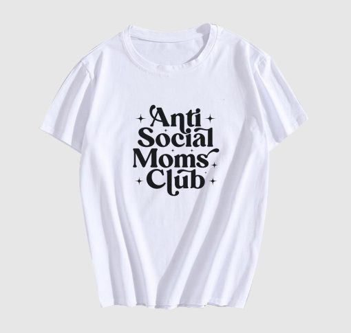 Anti Social Moms Club Sarcastic T Shirt