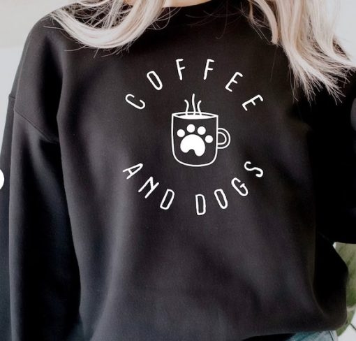 Coffee and Dogs Sweatshirt