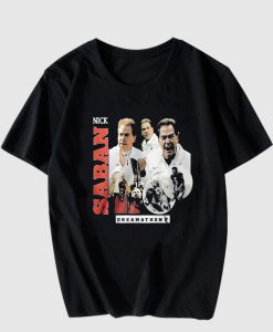 Nick Saban Dreamathon T Shirt