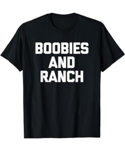 Boobies and Ranch T-shirt thd